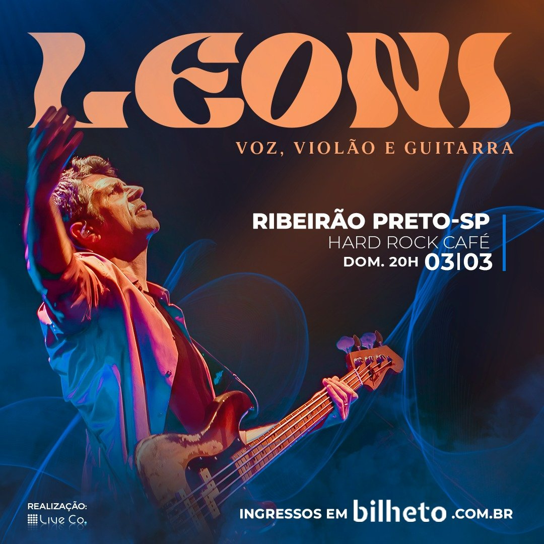 Espetáculo “Leoni ao vivo” acontece dia 03/03, a partir das 20h, no Hard  Rock Café Ribeirão - Cartão de Visita News